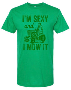 IM SEXY AND I MOW IT